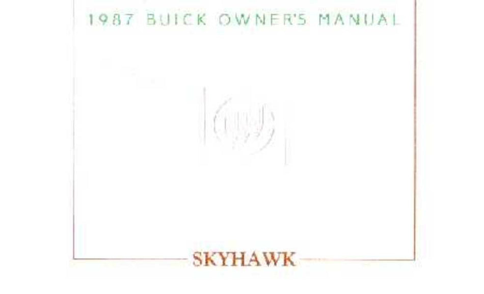 bishko automotive literature 1987 Buick Skyhawk Owners Manual User Guide Reference Operator Book Fuses Fluids