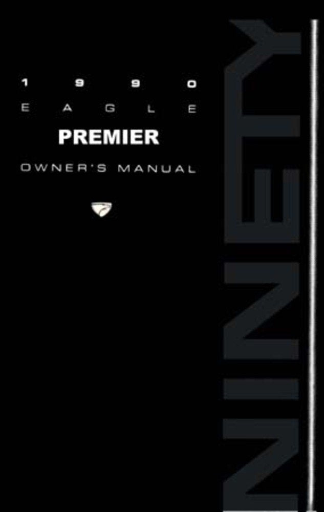 bishko automotive literature 1990 Eagle Premier Owners Manual User Guide Reference Operator Book Fuses Fluids
