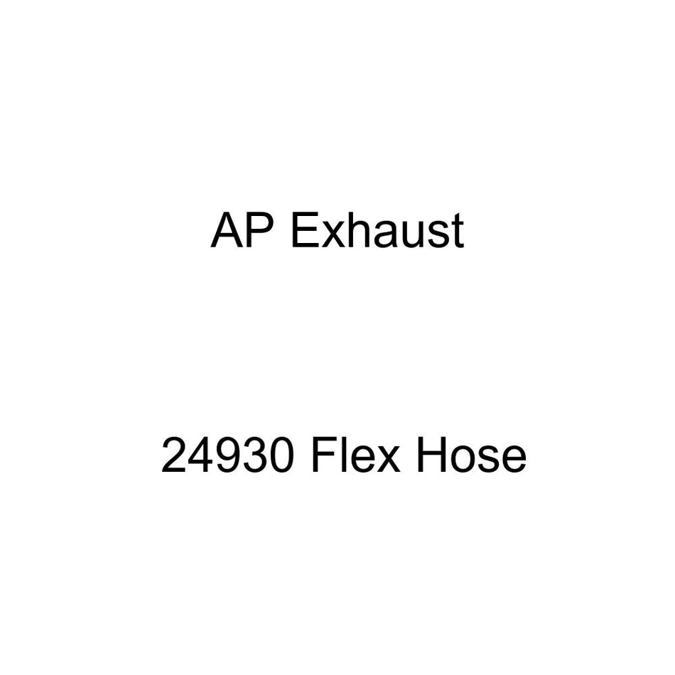 AP Exhaust 24930 Flex Hose