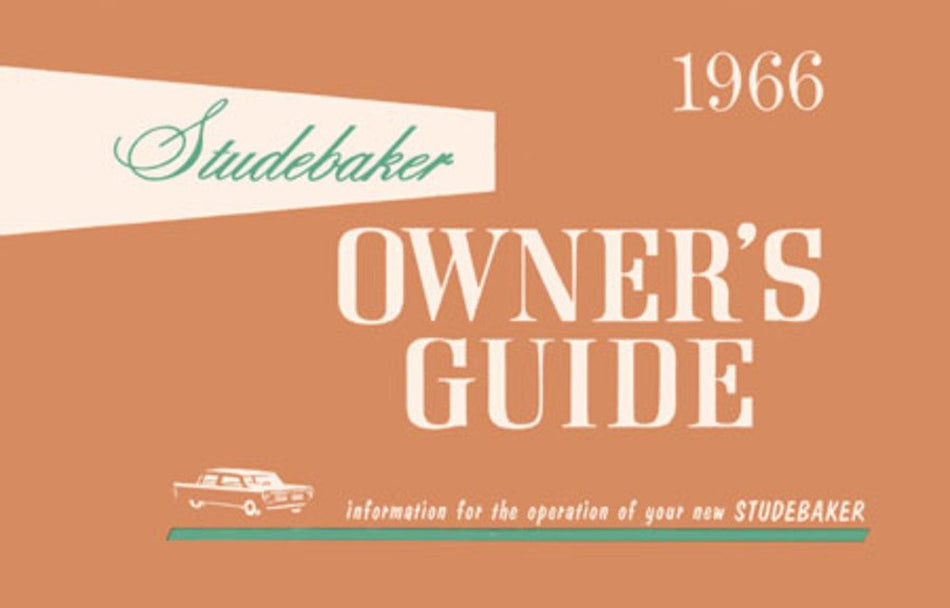 bishko automotive literature 1966 Studebaker Owners Manual User Guide Reference Operator Book Fuses Fluids