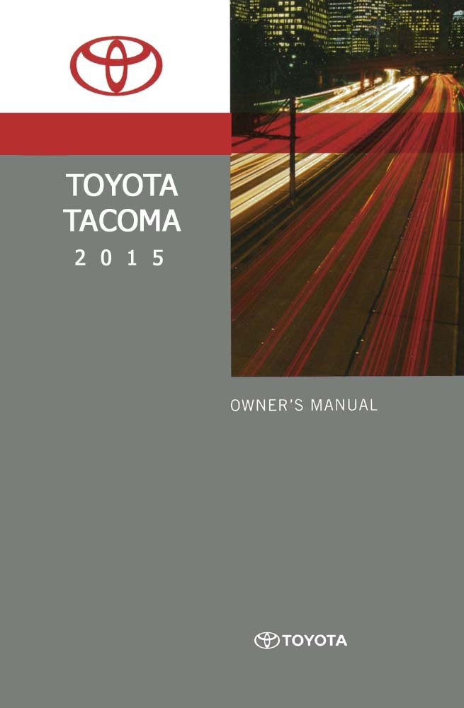 2015 Toyota Tacoma Owners Manual User Guide Reference Operator Book Fuses Fluid