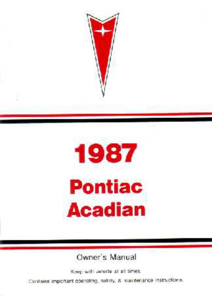 bishko automotive literature 1987 Pontiac Acadian Owners Manual User Guide Reference Operator Book Fuses