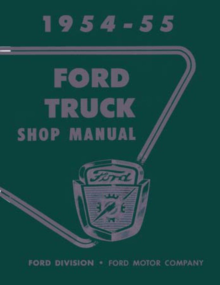 bishko automotive literature - Shop Service Repair Manual Engine Drivetrain Electrical for The 1954 1955 Ford Truck