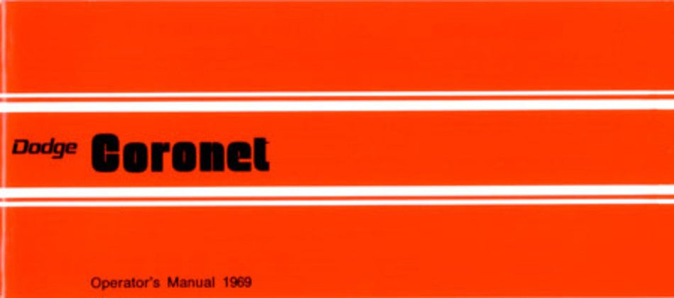 bishko automotive literature 1969 Dodge Coronet Owners Manual User Guide Reference Operator Book Fuses Fluids