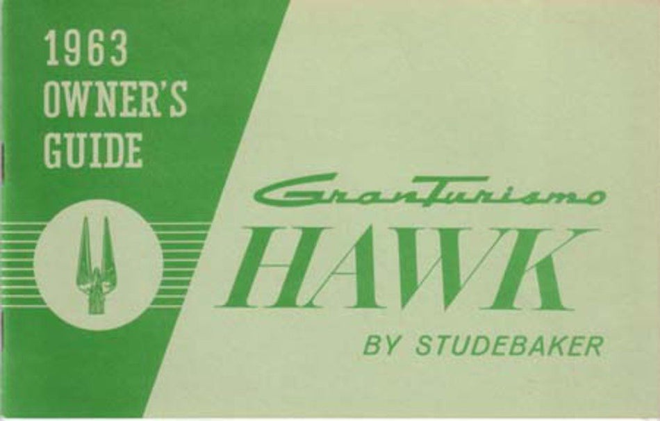 bishko automotive literature 1963 Studebaker Gran Turismo Hawk Owners Manual User Guide Operator Book Fuses