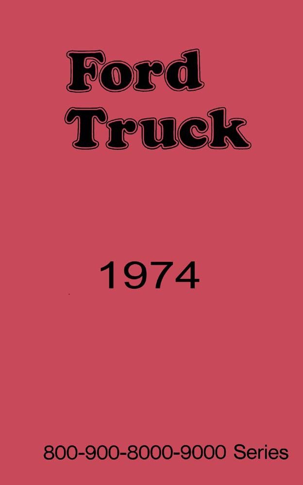bishko automotive literature 1974 Ford Heavy Duty Truck 800 900 8000 9000 Owners Manual Guide Operator Book