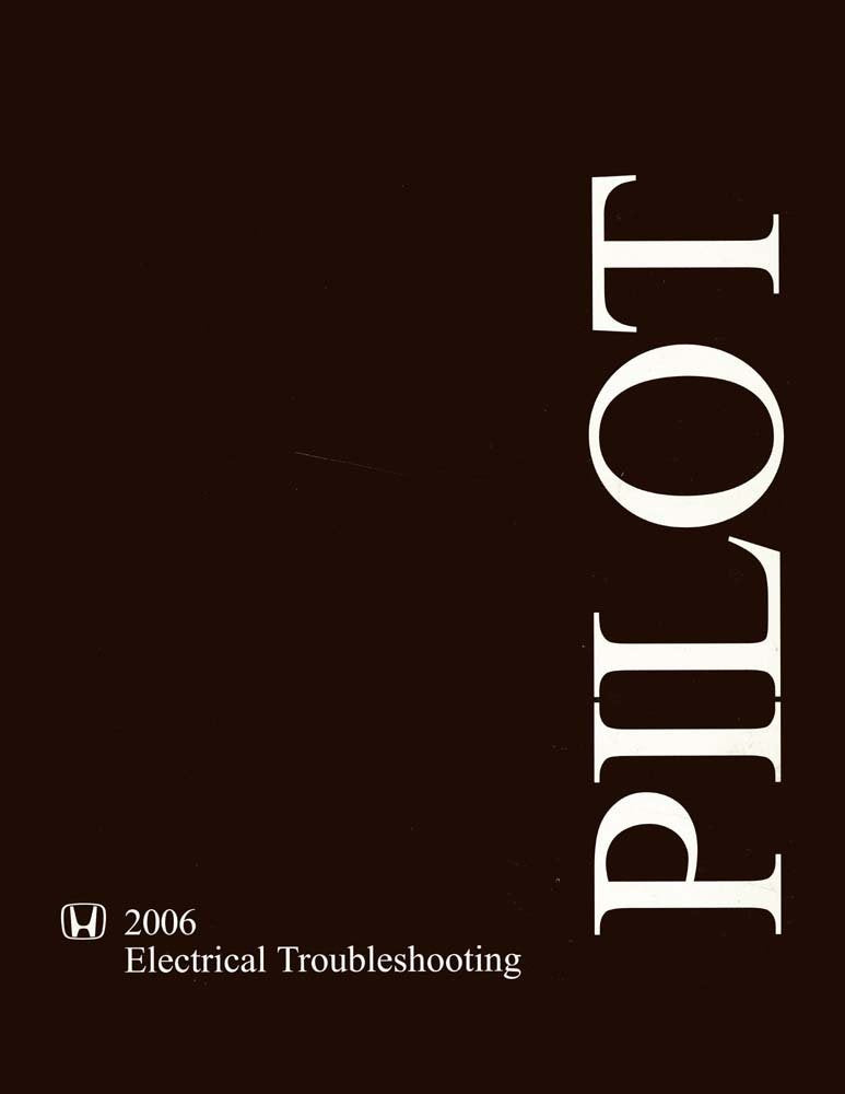 bishko automotive literature - Electrical Troubleshooting Diagnostic Procedure Service Manual for The 2006 Honda Pilot