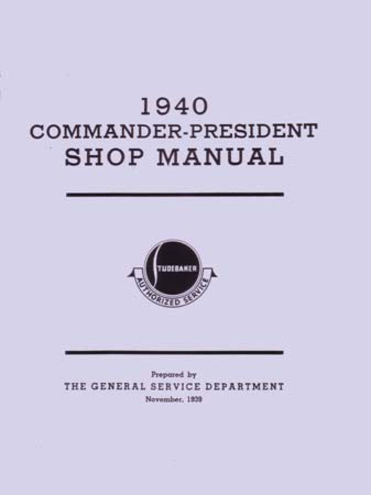 bishko automotive literature 1940 Studebaker Commander President Shop Service Repair Manual Book Engine