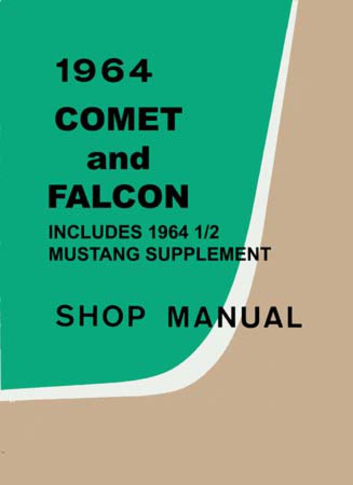 bishko automotive literature Shop Service Repair Manual Engine Drivetrain Electrical Compatible with The 1964 Ford Comet Falcon