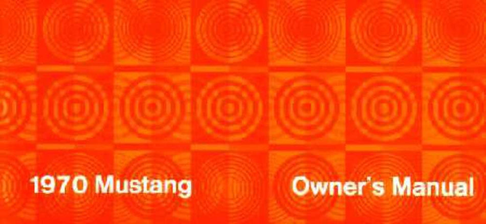 bishko automotive literature 1970 Ford Mustang Owners Manual User Guide Reference Operator Book Fuses