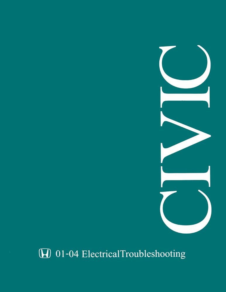 bishko automotive literature - Electrical Troubleshooting Diagnostic Procedures for The 2001 2002 2003 2004 Honda Civic