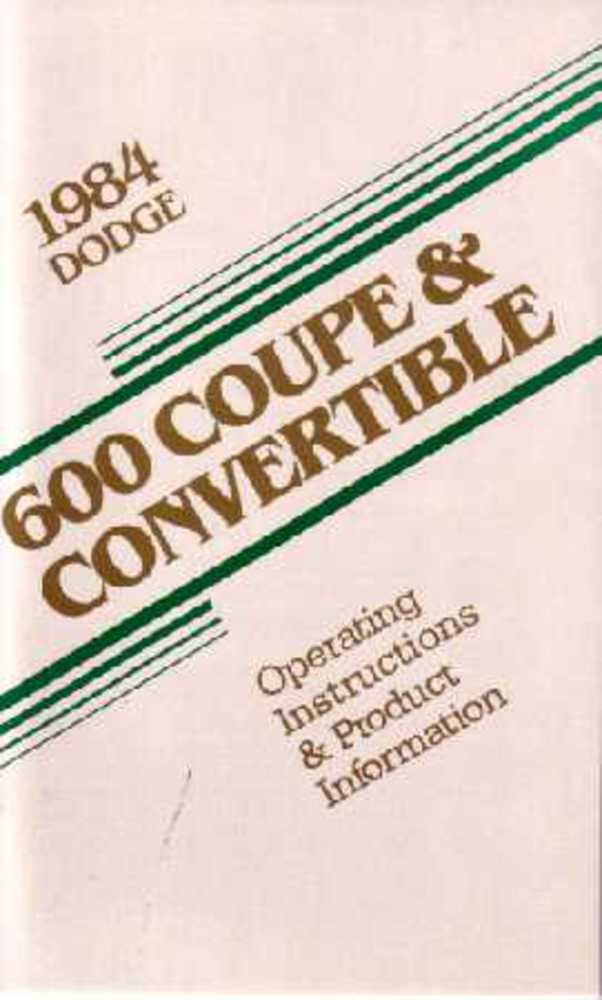 bishko automotive literature 1984 Dodge 600 Owners Manual User Guide Operator Book Fuses Fluids OEM