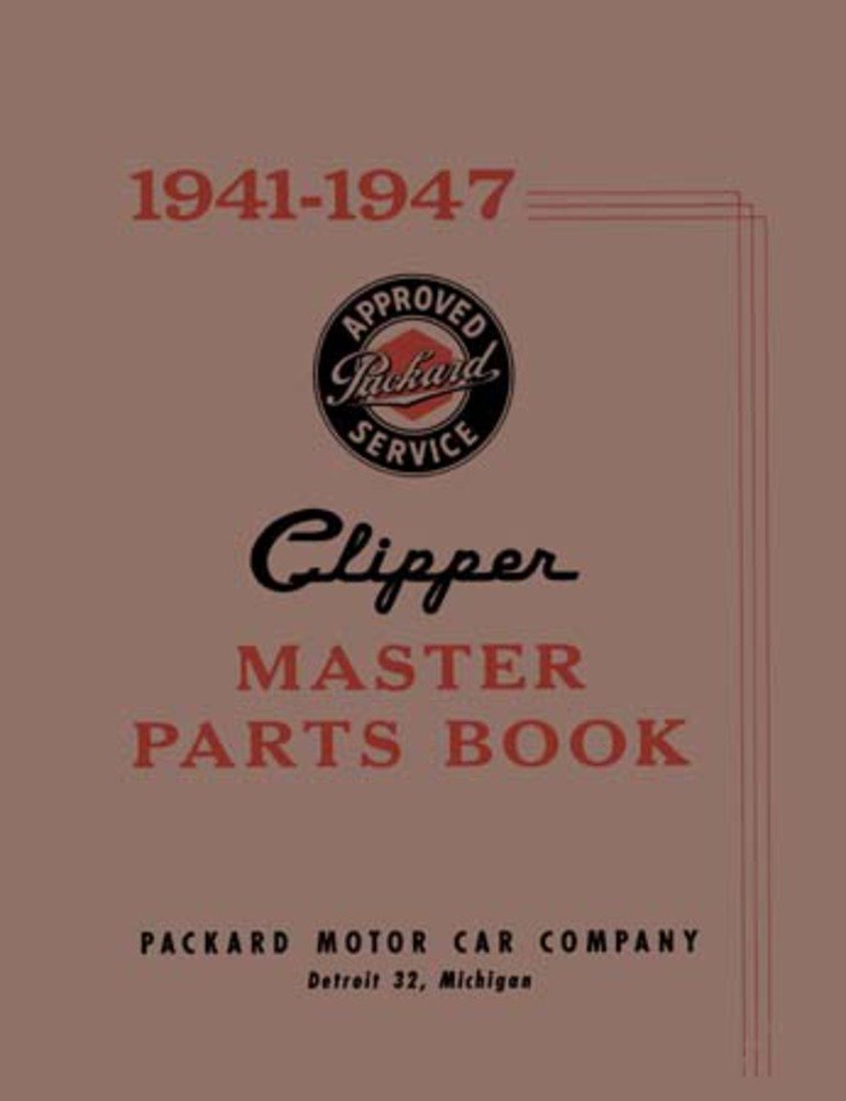 bishko automotive literature 1941 1944 1945 1946 1947 Packard Clipper Parts Numbers Book Guide Interchange