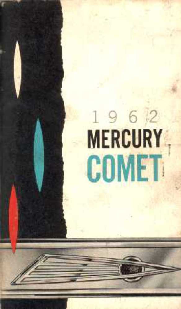 bishko automotive literature 1962 Mercury Comet Owners Manual User Guide Reference Operator Book Fuses Fluid
