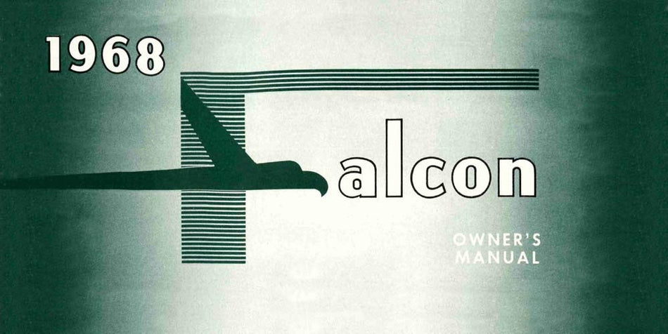 bishko automotive literature 1968 Ford Falcon Owners Manual User Guide Reference Operator Book Fuses Fluids