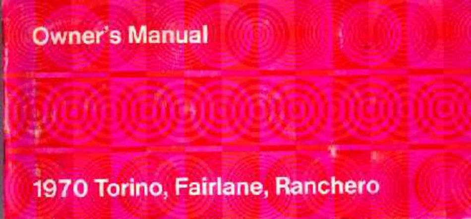bishko automotive literature 1970 Ford Torino Fairlane Ranchero Owners Manual User Guide Operator Book Fuses