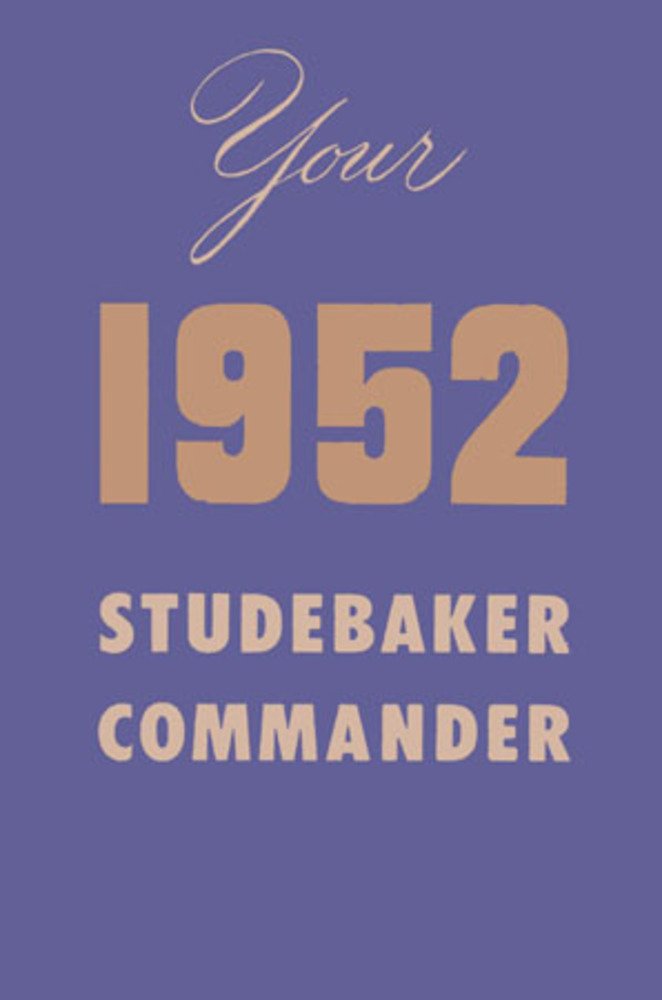 bishko automotive literature 1952 Studebaker Commander Owners Manual User Guide Reference Operator Book