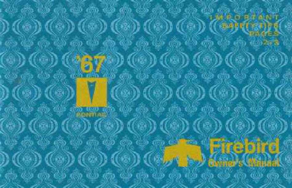 bishko automotive literature 1967 Pontiac Firebird Owners Manual User Guide Reference Operator Book Fuses