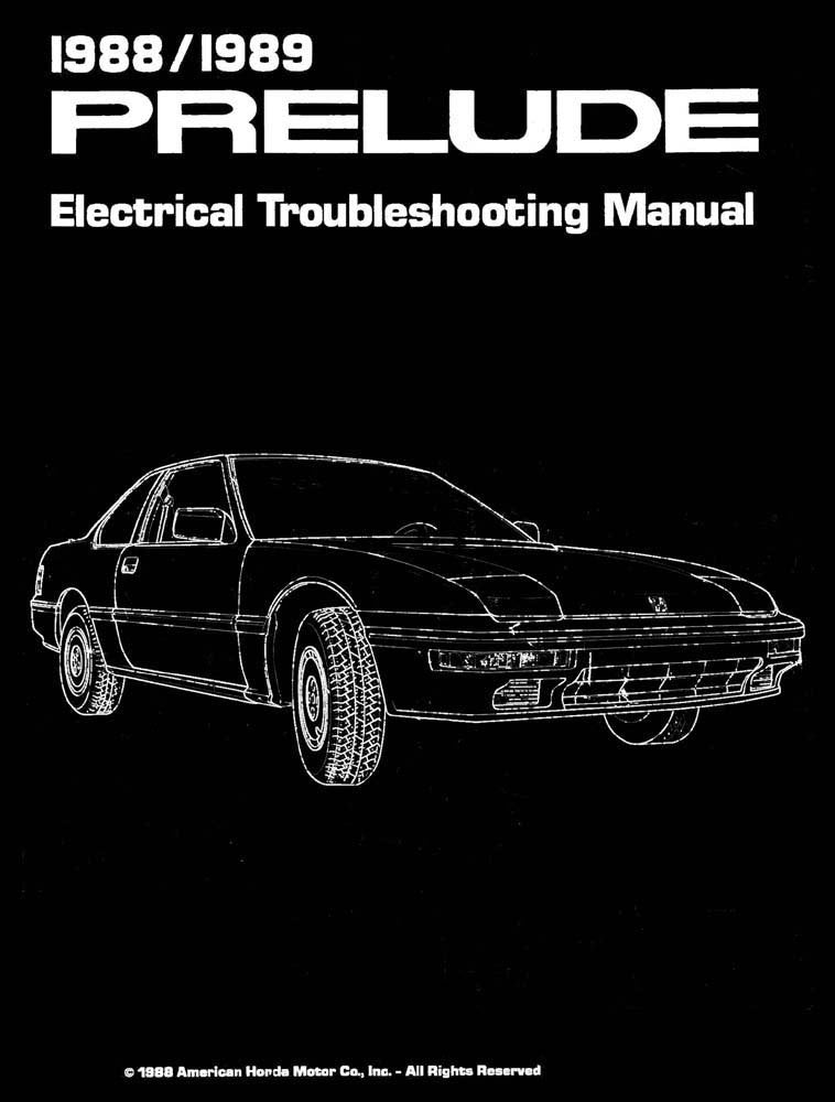 bishko automotive literature - Electrical Troubleshooting Diagnostic Procedures Manual for The 1988 1989 Honda Prelude