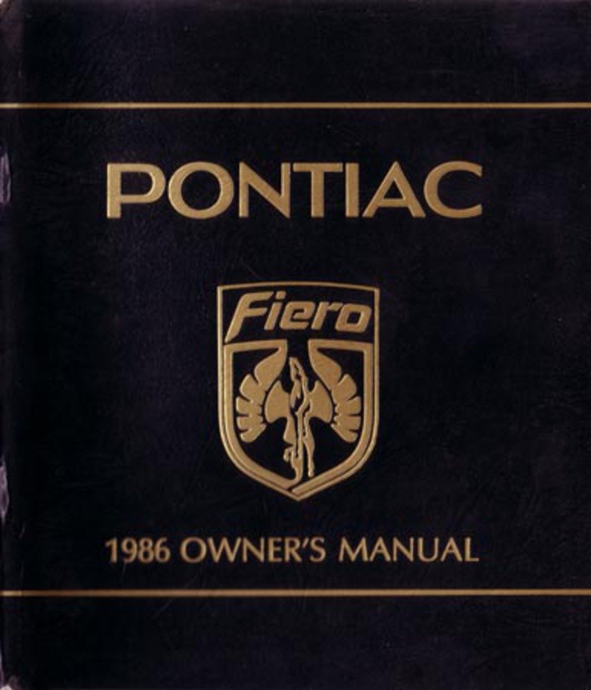 bishko automotive literature 1986 Pontiac Fiero Owners Manual User Guide Reference Operator Book Fuses Fluids