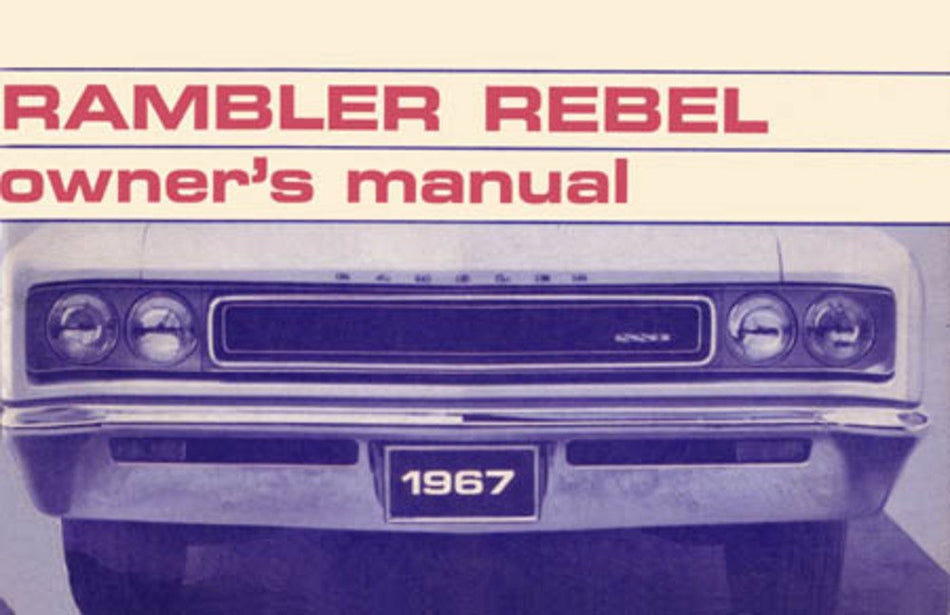 bishko automotive literature 1967 AMC Rebel Owners Manual User Guide Reference Operator Book Fuses Fluids