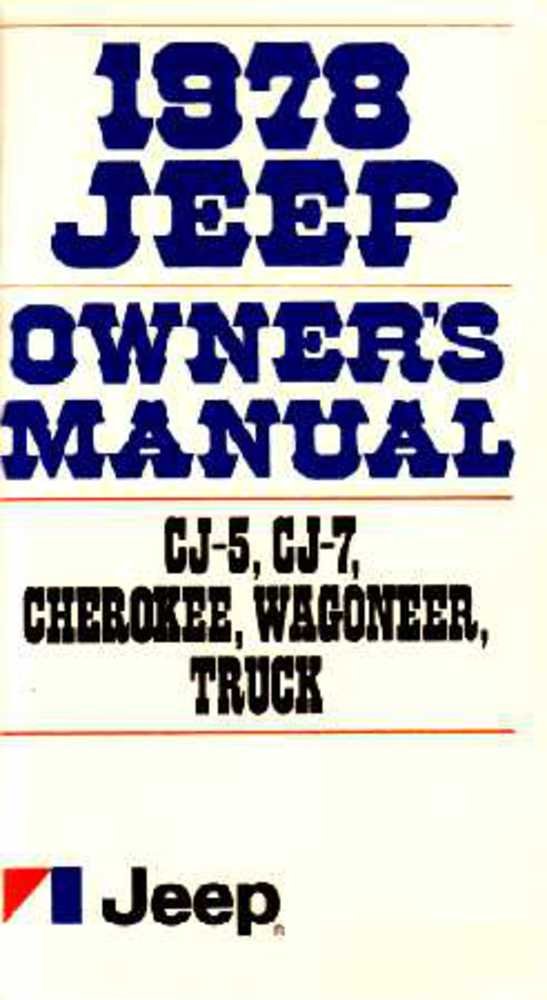bishko automotive literature 1978 Jeep Cj 5 7 Cherokee Wagoneer Truck Owners Manual User Guide Reference Book