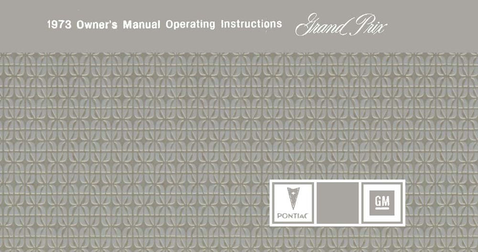 bishko automotive literature 1973 Pontiac Grand Prix Owners Manual User Guide Reference Operator Book Fuses