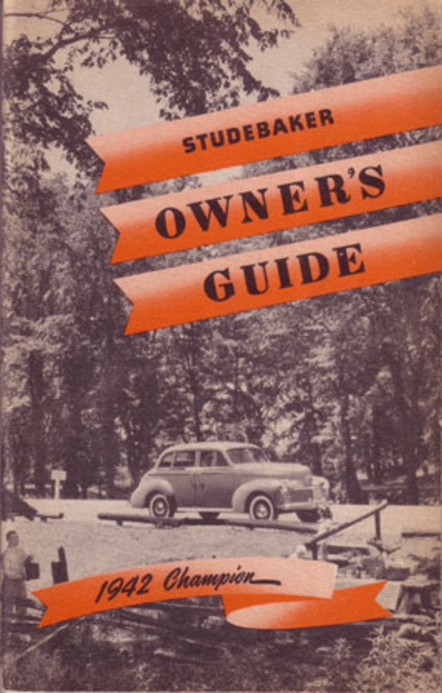 bishko automotive literature 1942 Studebaker Champion Owners Manual User Guide Reference Operator Book Fuses