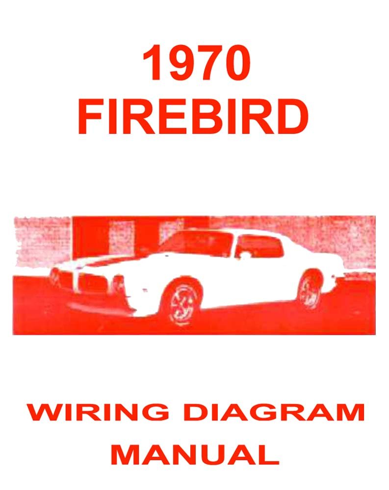 bishko automotive literature 1970 Pontiac Firebird Electrical Wiring Diagrams Schematics Manual Book Factory