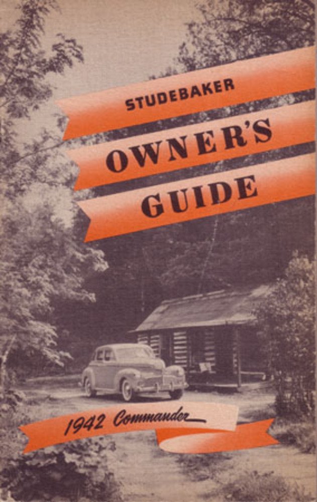 bishko automotive literature 1942 Studebaker Commander Owners Manual User Guide Operator Book Fuses Fluids