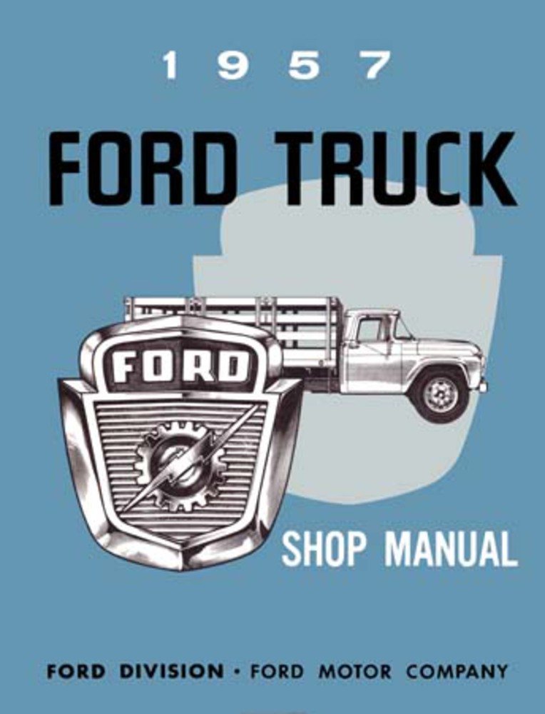 bishko automotive literature - Shop Service Repair Manual Engine Electrical for The 1957 Ford Pickup Truck F Series