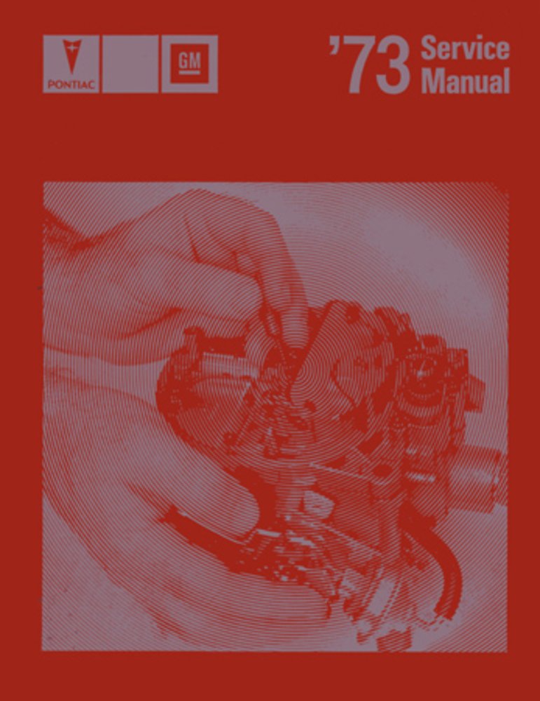 bishko automotive literature 1973 Pontiac Bonneville GTO Grand Prix Shop Service Repair Manual Book Engine