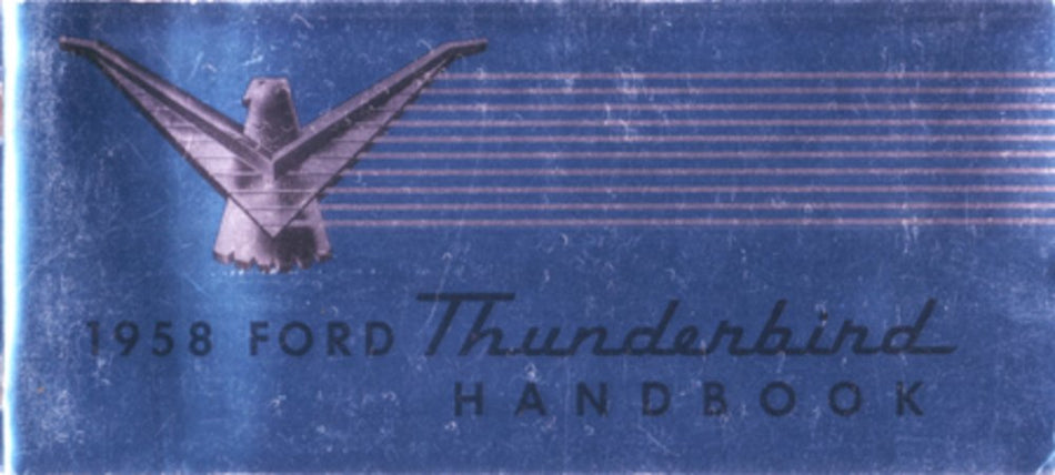 bishko automotive literature 1958 Ford Thunderbird Owners Manual User Guide Reference Operator Book Fuses
