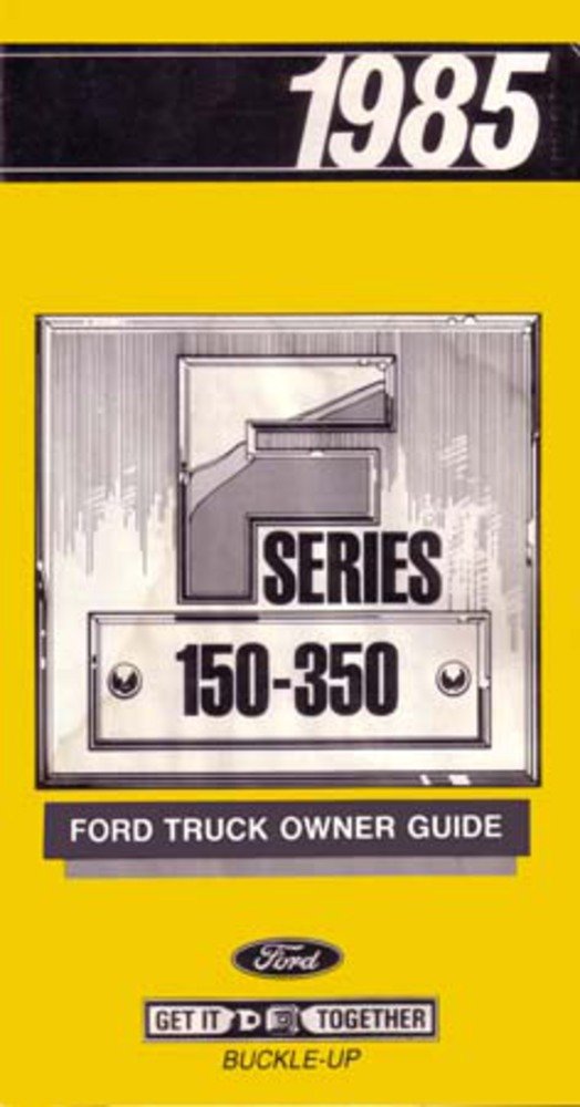 bishko automotive literature 1985 Ford F-150 to F-350 Truck Owners Manual User Guide Reference Operator Fuses