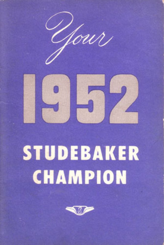 bishko automotive literature 1952 Studebaker Champion Owners Manual User Guide Operator Book Fuses Fluids