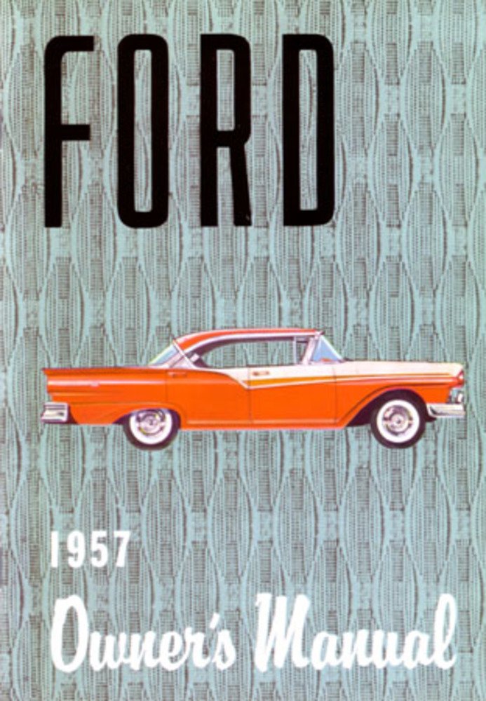 bishko automotive literature 1957 Ford Car Owners Manual User Guide Reference Operator Book Fuses Fluids