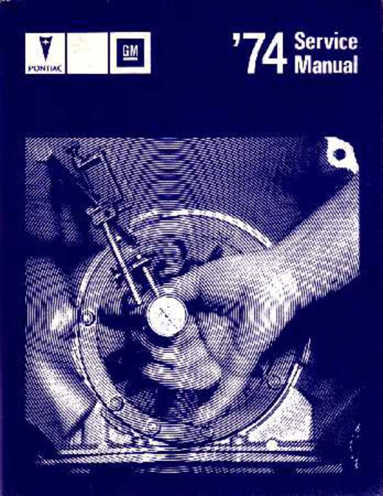bishko automotive literature 1974 Pontiac Bonneville GTO Grand Prix Shop Repair Manual Engine Electrical