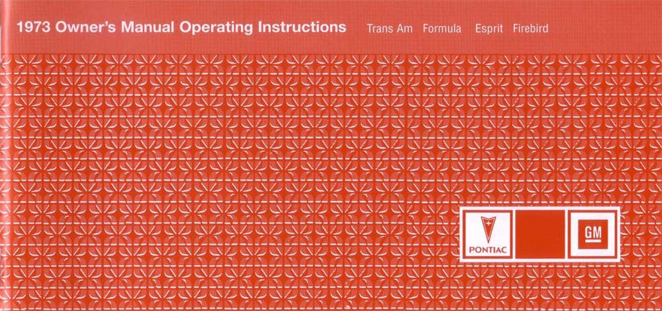 bishko automotive literature 1973 Pontiac Firebird Owners Manual User Guide Reference Operator Book Fuses