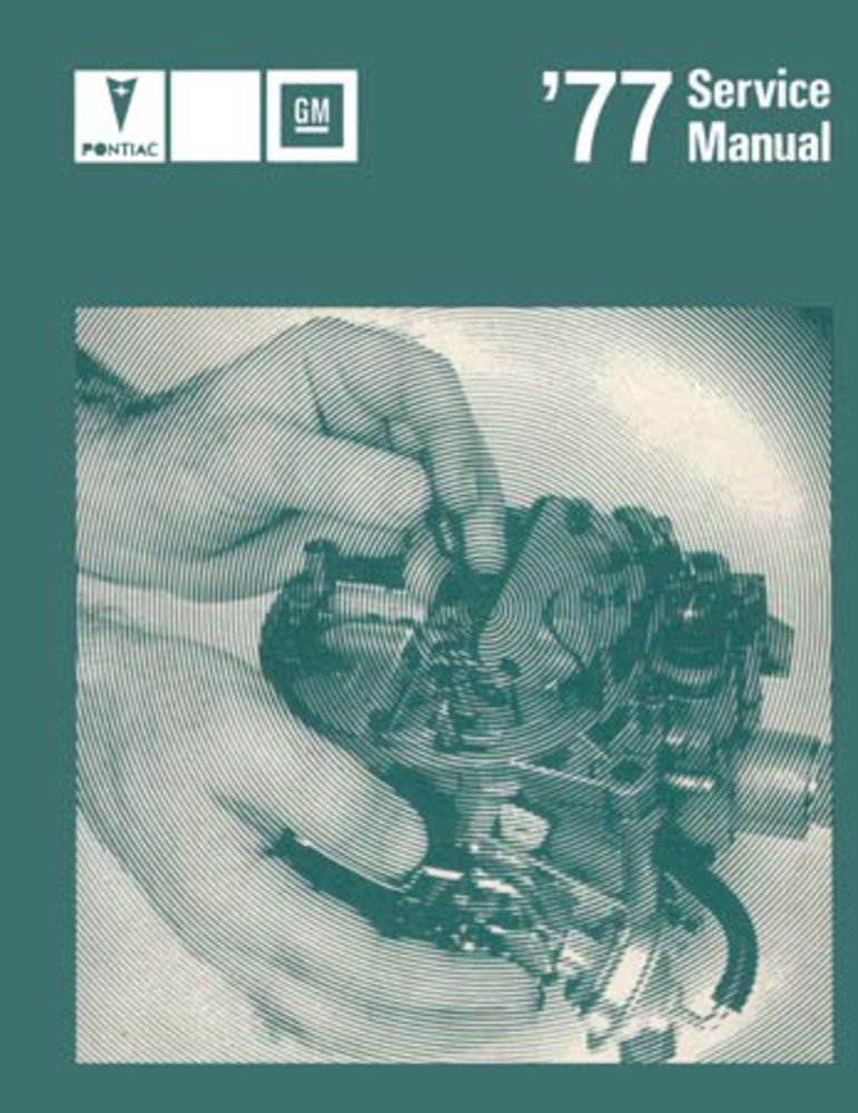 bishko automotive literature 1977 Pontiac Bonneville Firebird Prix Service Repair Manual Engine Electrical