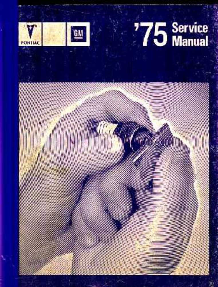bishko automotive literature 1975 Pontiac Bonneville Firebird Prix Shop Service Repair Manual Book Engine